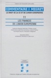 Laurent Nunez et Antonio de Lecea Flores De Lemus - Commentaire J. Mégret - Tome 11, Les finances de l'Union Européenne, 2ème édition.