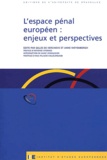 Gilles De Kerchove et  Collectif - L'espace pénal européen : enjeux et perspectives.