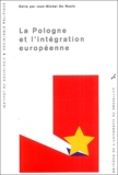 Jean-Michel De Waele - La Pologne et l'intégration européenne.