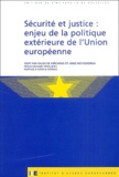 Gilles de Kerchove et Anne Weyembergh - Sécurité et justice : enjeu de la politique extérieure de l'Union européenne.