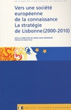 Maria-João Rodriguez - Vers une société européenne de la connaissance - La stratégie de Lisbonne (2000-2010).