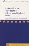 Antonin Cohen et Antoine Vauchez - La Constitution européenne - Elites, mobilisations, votes.