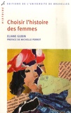 Eliane Gubin - Choisir l'histoire des femmes.