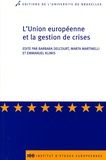 Barbara Delcourt et Marta Martinelli - L'Union européenne et la gestion de crises.
