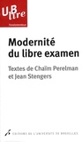 Chaïm Perelman et Jean Stengers - Modernité du libre examen.