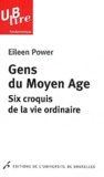 Eileen Power - Gens du Moyen Age - Six croquis de la vie ordinaire.