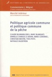 Claude Blumann - Politique agricole commune et politique commune de la pêche.