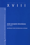 Christophe Van Staen - Jean-Jacques Rousseau (1712-2012) - Matériaux pour un renouveau critique.