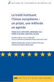 Francesco Capotorti et Meinhard Hilf - Le traité instituant lUnion européenne : un projet, une méthode un agenda.