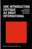 Anne Lagerwall et Vaios Koutroulis - Une introduction critique au droit international.