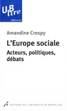 Amandine Crespy - L'Europe sociale - Acteurs, politiques, débats.