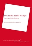 Sylvie Peperstraete et Monique Weis - Des saints et des martyrs - Hommage à Alain Dierkens.
