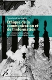Thomas Berns et Tyler Reigeluth - Ethique de la communication et de l'information - Une initiation philosophique en contexte technologique avancé.