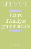 Maurice Grevisse - Cours D'Analyse Grammaticale.