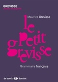 Maurice Grevisse - Le Petit Grevisse - Grammaire française.