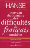 Joseph Hanse - Nouveau Dictionnaire Des Difficultes Du Francais Moderne. Troisieme Edition.