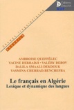 Yasmina Cherrad-Benchefra et Ambroise Queffélec - Le Francais En Algerie. Lexique Et Dynamique Des Langues.