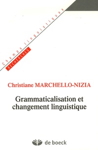 Christiane Marchello-Nizia - Grammaticalisation et changement linguistique.
