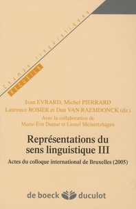 Ivan Evrard et Michel Pierrard - Représentations du sens linguistique - Tome 3.