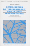 Olivier Corten - L'Utilisation Du Raisonnable Par Le Juge International.