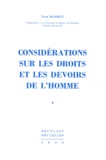 Yves Madiot - Considerations Sur Les Droits Et Les Devoirs De L'Homme.