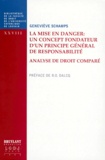 Geneviève Schamps - La Mise En Danger : Un Concept Fondateur D'Un Principe General De Responsabilite. Numero 28, Analyse De Droit Compare.