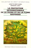 Josette Beer-Gabel - La Protection Internationale De La Faune Et De La Flore Sauvages.
