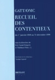 Eric Canal-Forgues et  Collectif - Gatt/Omc. Recueil Des Contentieux Du 1er Janvier 1948 Au 31 Decembre 1999.