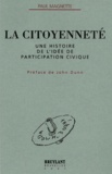 Paul Magnette - La Citoyennete. Une Histoire De L'Idee De Participation Civique.