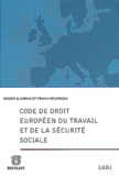 Frank Hendrickx et Roger Blanpain - Code De Droit Europeen Du Travail Et De La Securite Sociale.