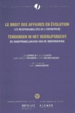 Marc Van der Haegen et Ludo Cornelis - Le Droit Des Affaires En Evolution. Les Responsabilites De L'Entreprise : Tendensen In Het Bedrijfsrecht. De Aansprakelijkheid Van De Onderneming.