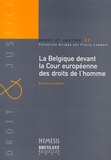 Pierre Lambert - La Belgique Devant La Cour Europeenne Des Droits De L'Homme.