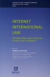 Georges Chatillon - Internet International law - International and European Studies and Comments International colloqium 19-20 November 2001 Paris, Edition en anglais.