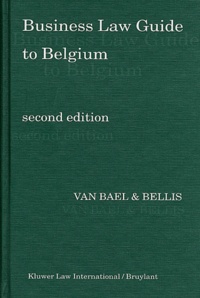  Van Bael & Bellis - Business Law Guide to Belgium - Second edition.