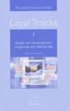  Gallagher et Willkie Farr - Legal Tracks - Tome 1, Essays on contemporary corporate and finance law.