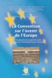 Christian Philip et Panayotis Soldatos - La Convention sur l'avenir de l'Europe - Essai d'évaluation du projet de traité établissant une Constitution pour l'Europe.