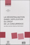 Paul Nihoul - La décentralisation dans l'application du droit de la concurrence - Un rôle accru pour le praticien ?.