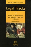 Xavier Dieux et François Vincke - Legal Tracks - Tome 2, Essays on International and Domestic Contracts and Torts, édition en langue anglaise.