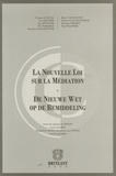 Georges de Leval et Luc Golvers - La Nouvelle Loi sur la Médiation - Actes du colloque du CEPANI du 21 avril 2005, édition bilingue français-flamand.