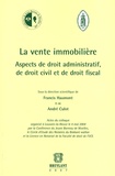 Francis Haumont et André Culot - La vente immobilière - Aspects de droit administratif, de droit civil et de droit fiscal.