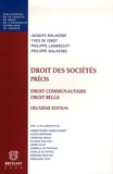 Jacques Malherbe et Yves De Cordt - Droit des sociétés Précis - Droit communautaire - Droit belge.
