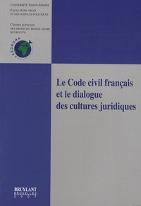 Georges Kadige et David Deroussin - Le Code civil français et le dialogue des cultures juridiques.