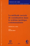 Stéphane de la Rosa - La méthode ouverte de coordination dans le système juridique communautaire.