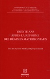 Jean-Louis Renchon et Nathalie Baugniet - Trente ans après la réforme des régimes matrimoniaux - Actes de la 6e journée d'études juridiques Jean Renauld.