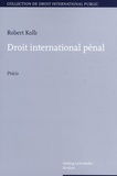 Robert Kolb - Droit international pénal.