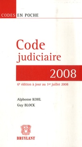 Alphonse Kohl et Guy Block - Code judiciaire 2008.