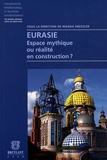 Wanda Dressler - Eurasie - Espace mythique ou réalité en construction ?.