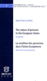 Jean-Yves Carlier - La condition des personnes dans l'Union européenne - Recueil de jurisprudence, édition bilingue français-anglais.