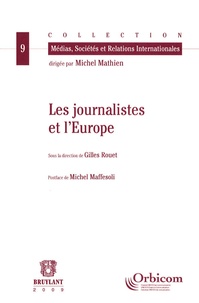 Gilles Rouet - Les journalistes et l'Europe.