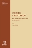 Sara Liwerant - Crimes sans tabou - Les meurtres collectifs en jugement.